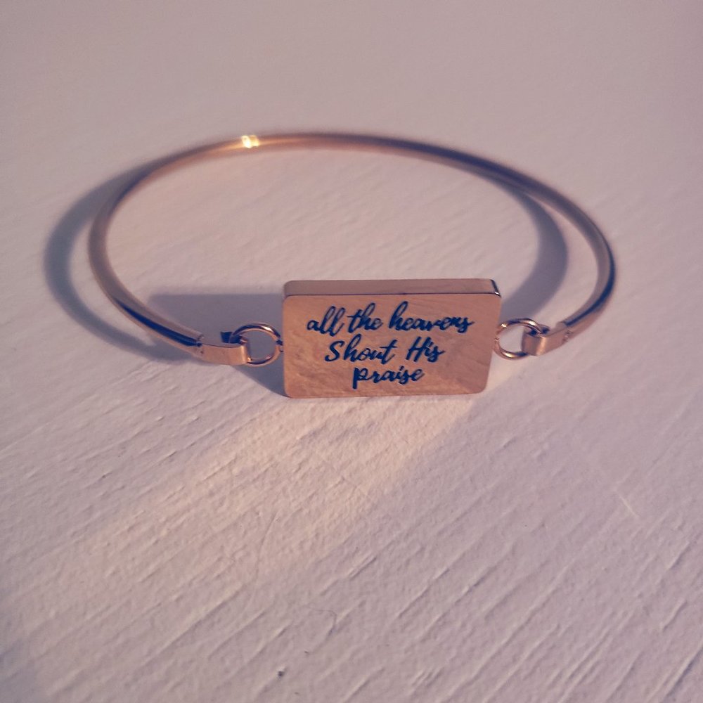 " All the heavens shout his praise " bracelet
